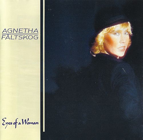 Agnetha F&#228;ltskog - Eyes Of A Woman (1985) (LOSSLESS)