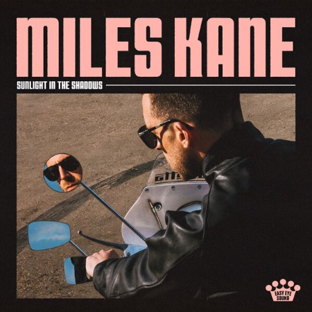 Miles Kane - Sunlight In The Shadows (2025) [FLAC]