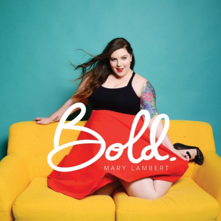 Mary Lambert - Bold (2017) / (2017) [FLAC]