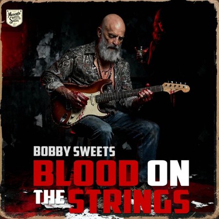 Bobby Sweets - Blood On The Strings (2025) [FLAC]