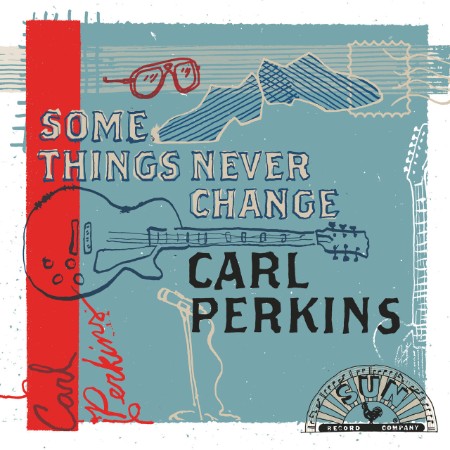 Carl Perkins - Some Things Never Change (2025) [FLAC]