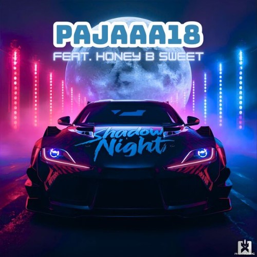  Pajaaa18 feat. Honey-B-Sweet - Shadow Night (2025) 