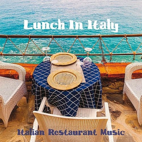 Lunch In Italy Italian Restaurant Music (2025) FLAC