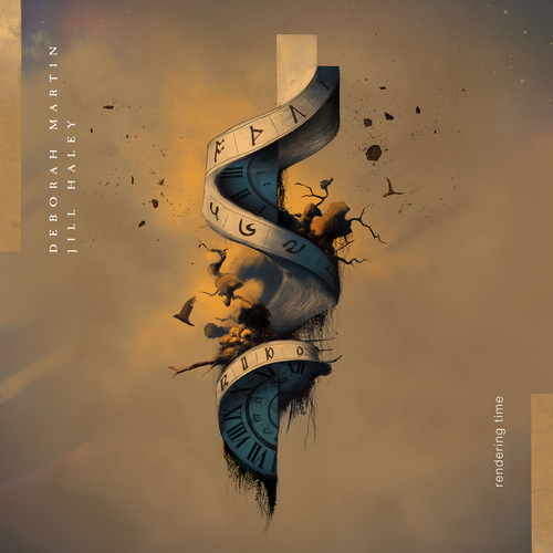 Deborah Martin and Jill Haley - Rendering Time (2025) FLAC