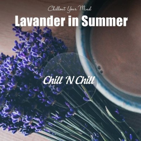 VA - Lavender in Summer: Chillout Your Mind (2021) [MP3]