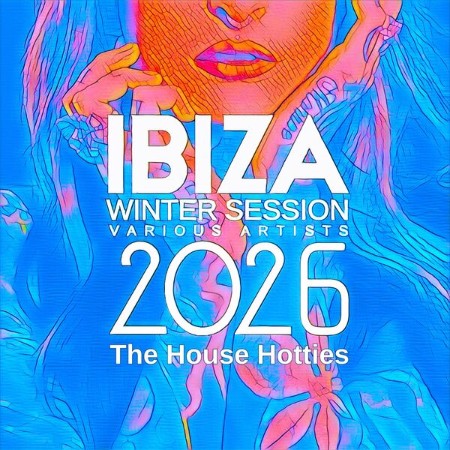 VA - Ibiza Winter Session (2026) (The House Hotties) (2025) [FLAC]
