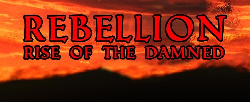 Восстание: Возвышение проклятых / Rebellion: Rise of the Damned