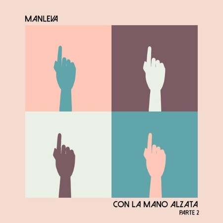Manleva - Con La Mano Alzata, Pt. 2 (2025) [FLAC]