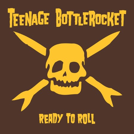 Teenage Bottlerocket - Ready To Roll [Explicit] (2025)T14:00:00Z [FLAC]