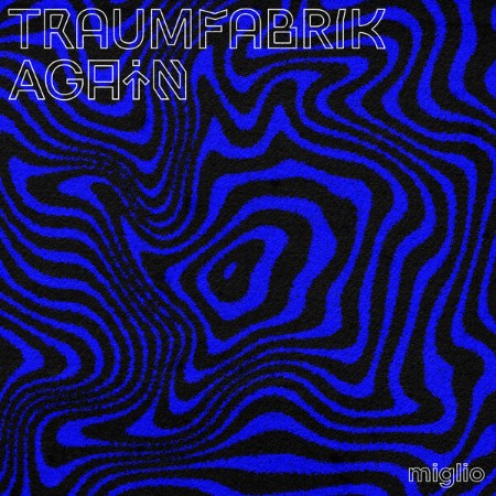 Miglio - Traumfabrik Again (2025) [FLAC]