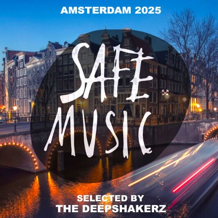 VA - Safe Amsterdam (2025) (Selected by The Deepsherz) (2025) [FLAC]