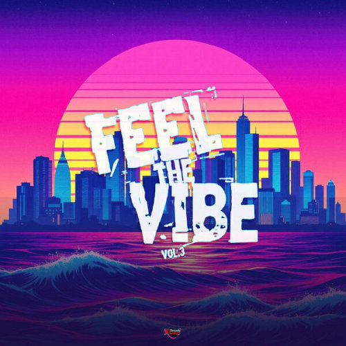 Feel the Vibe Vol. 3 (2025)