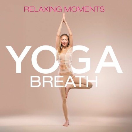 VA - Yoga Breath - Relaxing Moments (2025) [MP3]