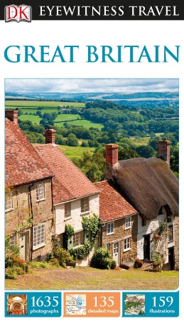 DK Eyewitness Travel Guide Great Britain: Eyewitness Travel Guide (2016) – DK Travel DK Eyewitness Travel Guide Great Britain: Eyewitness Travel Guide (2016) – DK Travel