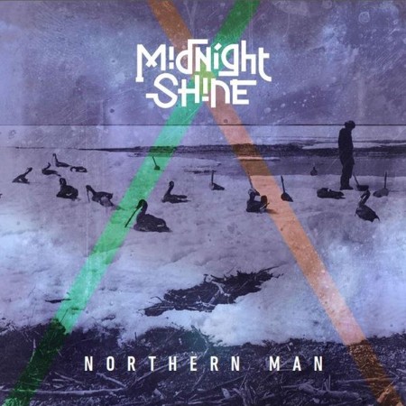 Midnight Shine - Northern Man (2014) [FLAC]