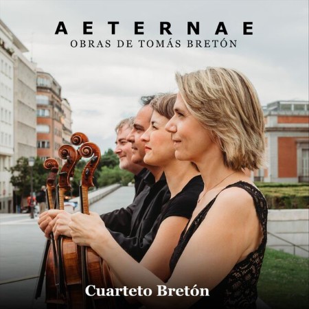 Cuarteto Breton - Aeternae. Obras De Tomás Bretón (2025) [FLAC]
