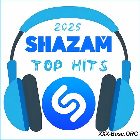 SHAZAM TOP HITS 2025 SHAZAM TOP HITS 2025