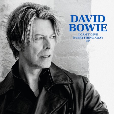 David Bowie - I Can't Give Everything Away E.P (2025) [FLAC]