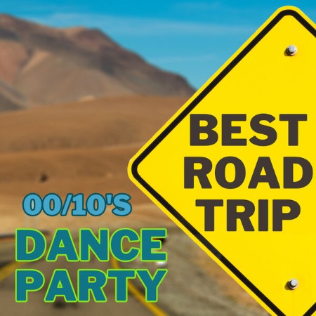 VA - Best Road Trip Dance Party 00/10's (2023) [FLAC]