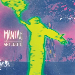 MANTAH - Antidote (2025) MANTAH - Antidote (2025)