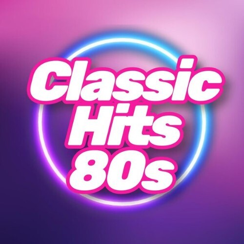 Classic Hits 80s (2025)