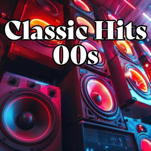 Classic Hits 00s (2025)