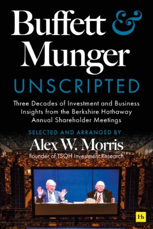 Buffett and Munger Unscripted – Morris Alex W. Buffett and Munger Unscripted – Morris Alex W.