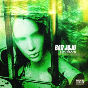 Bad Juju - Simulacra [EP] (2025)