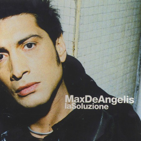 Max De Angelis - La soluzione (2005) [FLAC]