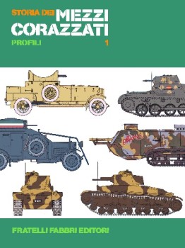 Storia dei Mezzi Corazzati: Profili  Vol.1