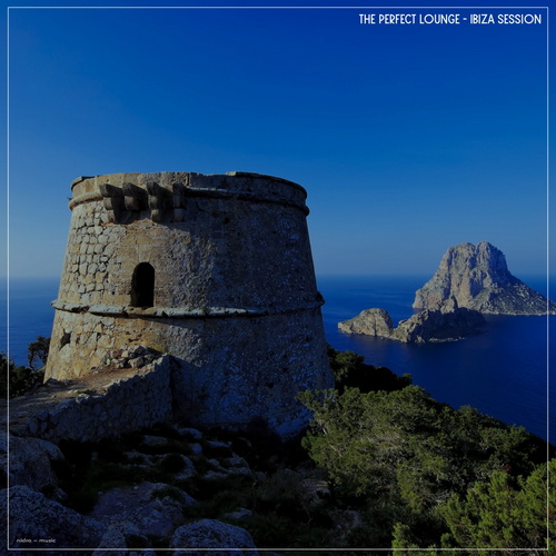 The Perfect Lounge Ibiza Session (2025) FLAC The Perfect Lounge Ibiza Session (2025) FLAC