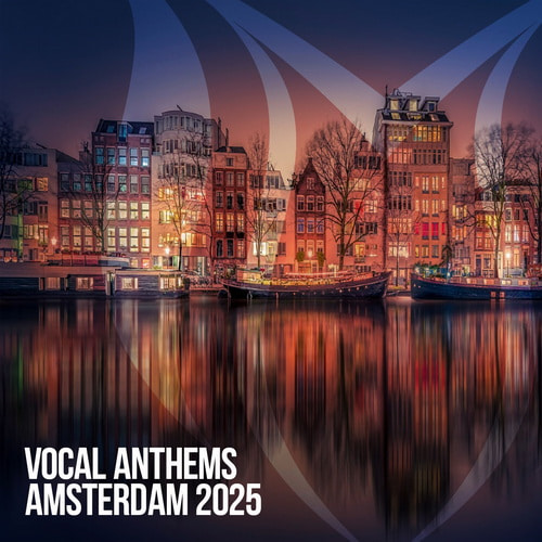 Vocal Anthems Amsterdam 2025 (2025) FLAC