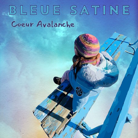 Bleue Satine - Coeur Avalanche (2025) [FLAC]