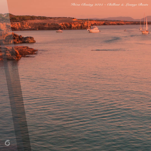 Ibiza Closing 2025 - Chillout and Lounge Beats (2025) FLAC