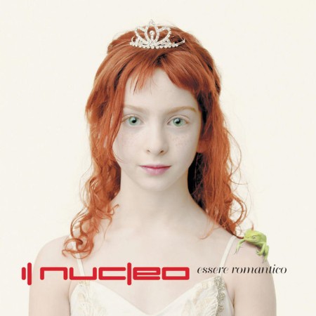 Il Nucleo - Essere Romantico (2005) [FLAC]