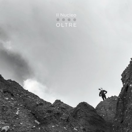 Il Nucleo - Oltre (2020) [FLAC]