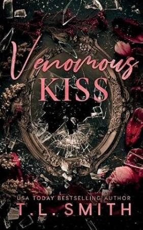 Venomous Kiss – T L Smith Venomous Kiss – T L Smith