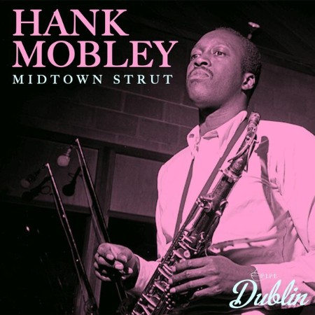 Hank Mobley - Midtown Strut(Remastered) (2025) [FLAC]