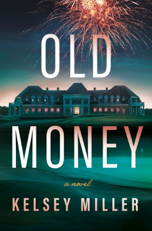 Old Money – Kelsey Miller Old Money – Kelsey Miller
