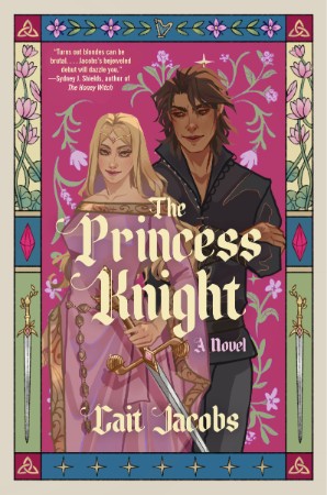 The Princess Knight – Cait Jacobs