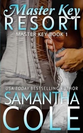 Master Key Resort: A Novella – Cole, Samantha A.