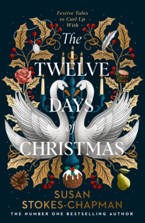The Twelve Days of Christmas – Susan Stokes-Chapman