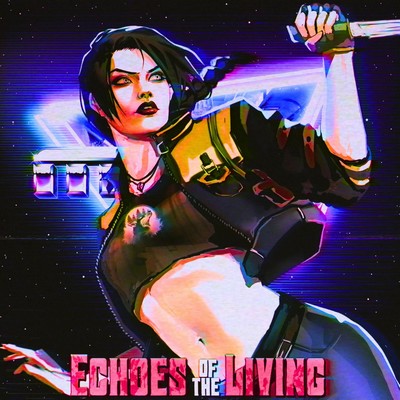 Echoes of the Living Soundtrack