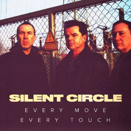 Silent Circle - Every Move Every Touch (2018) [FLAC]