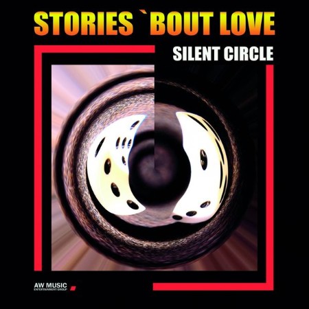 Silent Circle - Stories 'Bout Love (2020) [FLAC]