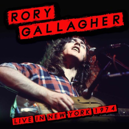 Rory Gallagher - Live In New York (1974) (1974) [FLAC]
