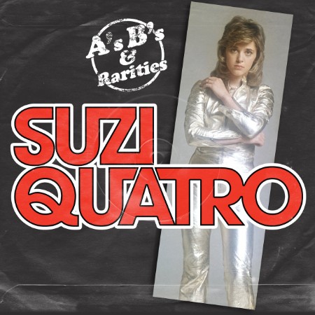 Suzi Quatro - A's, B's And Rarities (2025) Edition) (2005) [FLAC]