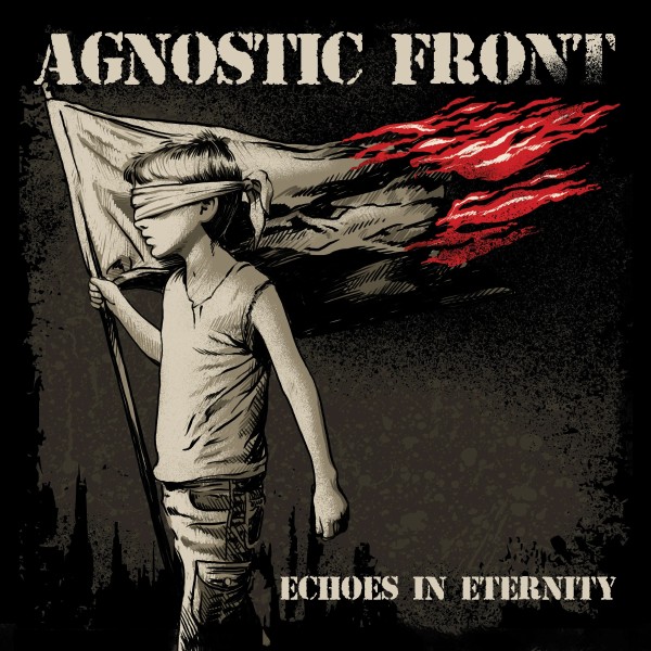 Agnostic Front - Echoes In Eternity (2025)