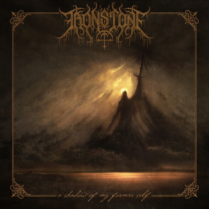 Ironstone - A Shadow Of My Former Self (2025)