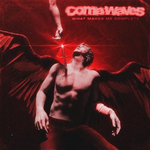 Coma Waves - What Makes Me Complete [EP] (2025)